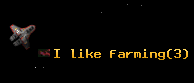 I like farming