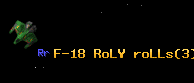 F-18 RoLY roLLs