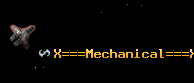 X===Mechanical===X
