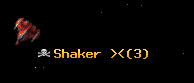 Shaker ><