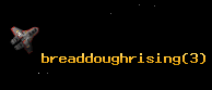 breaddoughrising