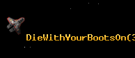 DieWithYourBootsOn