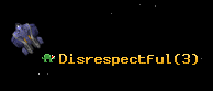 Disrespectful