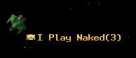 I Play Naked