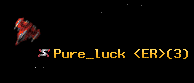 Pure_luck <ER>