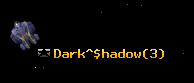 Dark^$hadow