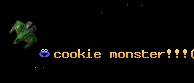 cookie monster!!!