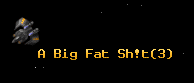 A Big Fat Sh!t