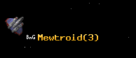 Mewtroid