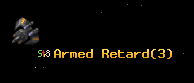 Armed Retard