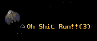 Oh Shit Run!!