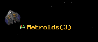 Metroids