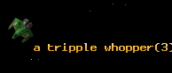 a tripple whopper