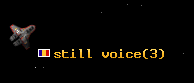 still voice