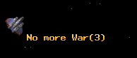 No more War