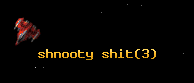 shnooty shit