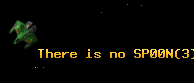There is no SP00N