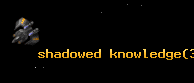 shadowed knowledge