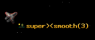 super><smooth