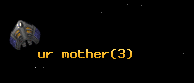 ur mother