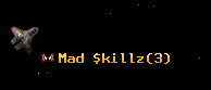 Mad $killz