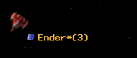 Ender*