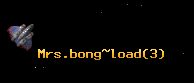 Mrs.bong~load