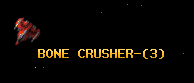 BONE CRUSHER-