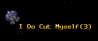 I Do Cut Myself