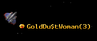 GoldDu$tWoman