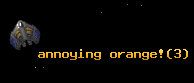 annoying orange!