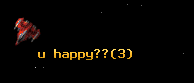 u happy??