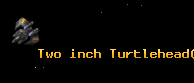 Two inch Turtlehead