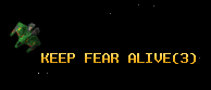 KEEP FEAR ALIVE