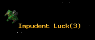 Impudent Luck