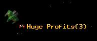 Huge Profits