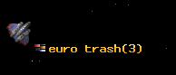 euro trash