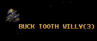 BUCK TOOTH WILLY