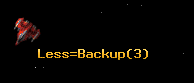 Less=Backup