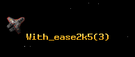 With_ease2k5