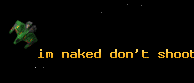 im naked don't shoot