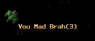 You Mad Brah