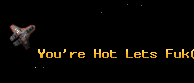 You're Hot Lets Fuk
