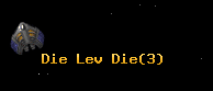Die Lev Die