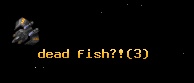 dead fish?!