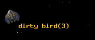 dirty bird