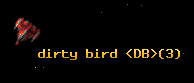 dirty bird <DB>