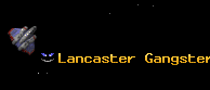 Lancaster Gangsters