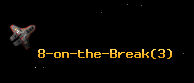 8-on-the-Break