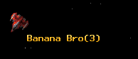 Banana Bro